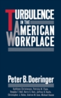 Image for Turbulence in the American workplace