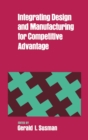 Image for Integrating design and manufacturing for competitive advantage