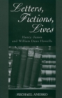 Image for Letters, fictions, lives: Henry James and William Dean Howells