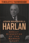 Image for John Marshall Harlan: great dissenter of the Warren Court
