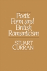 Image for Poetic form and British romanticism