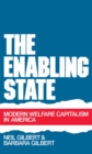 Image for The enabling state: modern welfare capitalism in America