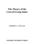 Image for The Theory of the Cost-of-living Index