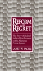 Image for Reform and Regret: The Story of Federal Judicial Involvement in the Alabama Prison System