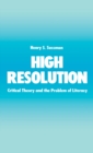 Image for High Resolution: Critical Theory and the Problem of Literacy