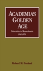 Image for Academia&#39;s golden age: universities in Massachusetts, 1945-1970