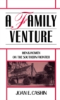 Image for A family venture: men and women on the southern frontier