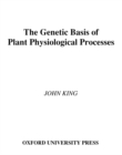 Image for The genetic basis of plant physiological processes