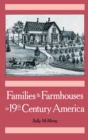 Image for Families and farmhouses in nineteenth-century America: vernacular design and social change