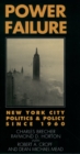 Image for Power failure: New York City politics and policy since 1960