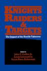 Image for Knights, Raiders, and Targets: The Impact of the Hostile Takeover