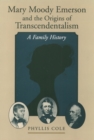 Image for Mary Moody Emerson and the origins of transcendentalism: a family history