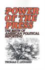 Image for The Power of the Press: Birth of American Political Reporting.