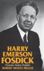 Image for Harry Emerson Fosdick: preacher, pastor, prophet