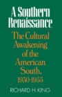 Image for A Southern Renaissance: the cultural awakening of the American South, 1930-1955