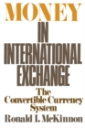 Image for Money in international exchange: the convertible currency system