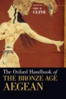Image for The Oxford Handbook of the Bronze Age Aegean