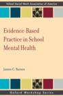 Image for Evidence-Based Practice in School Mental Health