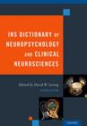 Image for INS Dictionary of Neuropsychology and Clinical Neurosciences