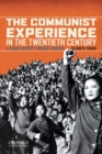 Image for The Communist experience in the twentieth century  : a global history through sources