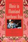Image for Music in mainland Southeast Asia  : experiencing music, expressing culture