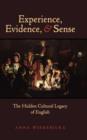 Image for Experience, evidence, and sense  : the hidden cultural legacy of English