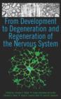 Image for From Development to Degeneration and Regeneration of the Nervous System