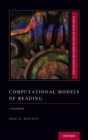 Image for Computational models of reading  : formal descriptions of the mind in action