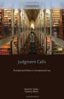 Image for Judgment calls  : principle and politics in constitutional law