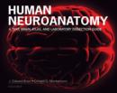 Image for Human neuroanatomy  : a text, brain atlas and laboratory dissection guide