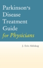 Image for Parkinson&#39;s Disease Treatment Guide for Physicians