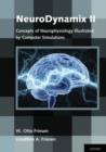 Image for NeuroDynamix II  : concepts of neurophysiology illustrated by computer simulations
