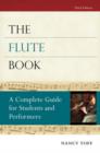 Image for The flute book  : a complete guide for students and performers