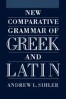 Image for New comparative grammar of Greek and Latin