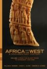 Image for Africa and the West  : a documentary historyVolume 1,: From the slave trade to conquest, 1441-1905
