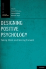 Image for Designing positive psychology  : taking stock and moving forward