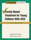 Image for Family-based treatment for young children with OCD: Workbook