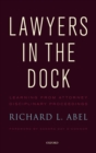 Image for Lawyers in the dock  : learning from attorney disciplinary proceedings