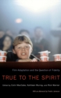 Image for True to the spirit  : film adaptation and the question of fidelity