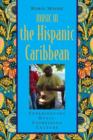 Image for Music in the Hispanic Caribbean : Experiencing Music, Expressing Culture