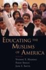 Image for Educating the Muslims of America