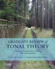 Image for Graduate review of tonal theory  : a recasting of common-practice harmony, form, and counterpoint