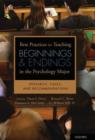 Image for Best practices for teaching beginnings and endings in the psychology major  : research, cases, and recommendations