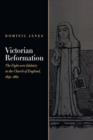 Image for Victorian reformation  : the fight over idolatry in the Church of England, 1840-1860