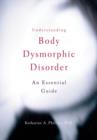 Image for Understanding Body Dysmorphic Disorder