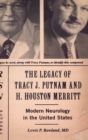 Image for The Legacy of Tracy J Putnam and H. Houston Merritt