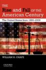 Image for The Rise and Fall of the American Century : The United States from 1890-2009