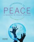 Image for Approaches to Peace : A Reader in Peace Studies
