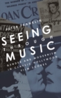 Image for Seeing through music  : gender and modernism in classic Hollywood film scores