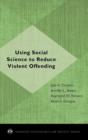 Image for Applying social science to reduce violent offending